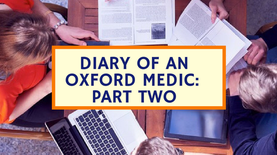 Diary of an Oxford Medic Part Two