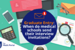 Graduate Entry Medical School Interview Invitations