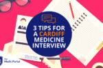 Tips for Cardiff Medicine Interview