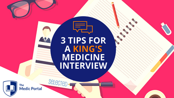 Tips for KING'S Medicine Interview