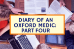Diary of an Oxford Medic 4
